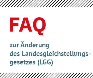 Schriftzug: FAQ zur Änderung des Landesgleichstellungsgesetzes (LGG)