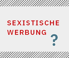 Schriftzug: Was ist sexisitische Werbung?