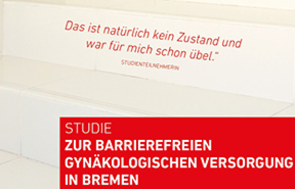Empfehlungen zur Verbesserung der barrierefreien gynäkologischen Versorgung im Land Bremen
